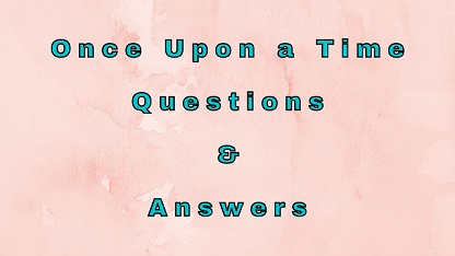Once Upon a Time Questions & Answers