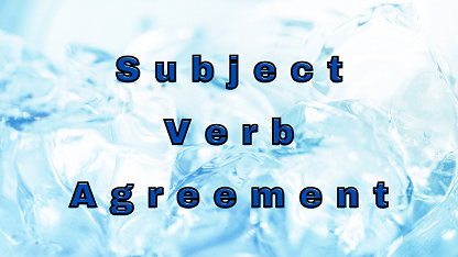 Subject Verb Agreement