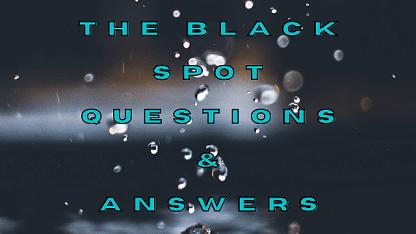 The Black Spot Questions & Answers