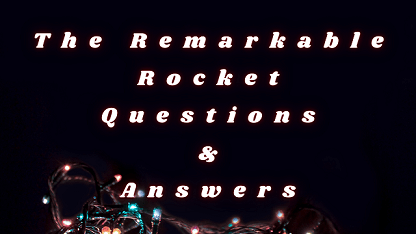 The Remarkable Rocket Questions & Answers