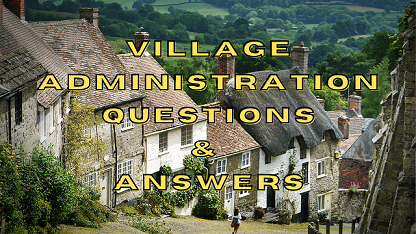Village Administration Questions & Answers