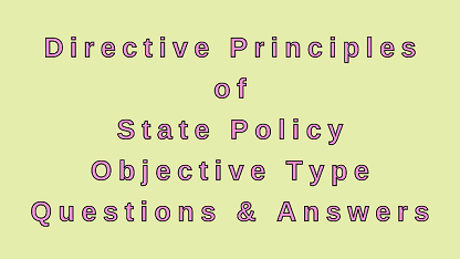 Directive Principles of State Policy Objective Type Questions & Answers
