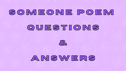 Someone Poem Questions & Answers