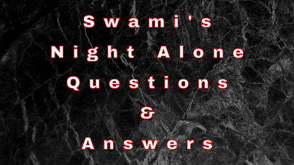 Swami's Night Alone Questions & Answers