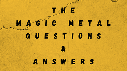 The Magic Metal Questions & Answers