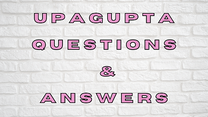 Upagupta Questions & Answers