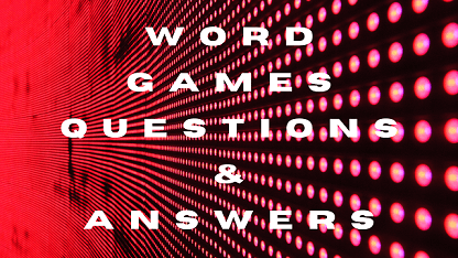 Word Games Questions & Answers
