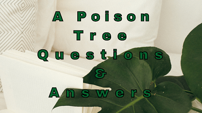 A Poison Tree Questions & Answers