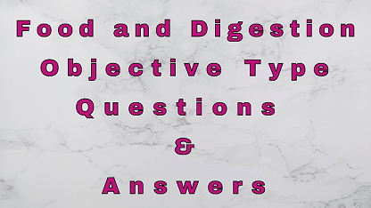 Food and Digestion Objective Type Questions & Answers