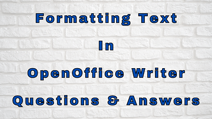 Formatting Text In OpenOffice Writer Questions & Answers