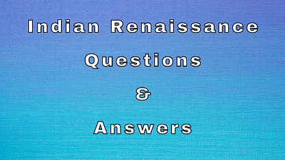 Indian Renaissance Questions & Answers
