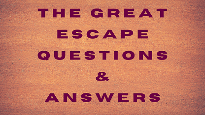 The Great Escape Questions & Answers