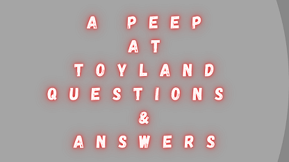 A Peep At Toyland Questions & Answers