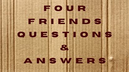 Four Friends Questions & Answers