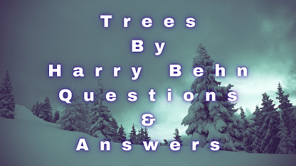 Trees By Harry Behn Questions & Answers