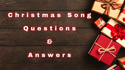 Christmas Song Questions & Answers