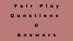 Fair Play Questions & Answers - WittyChimp