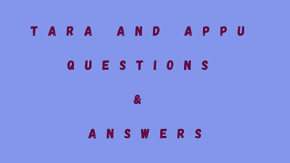 Tara and Appu Questions & Answers