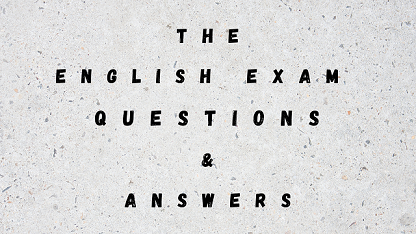The English Exam Questions & Answers
