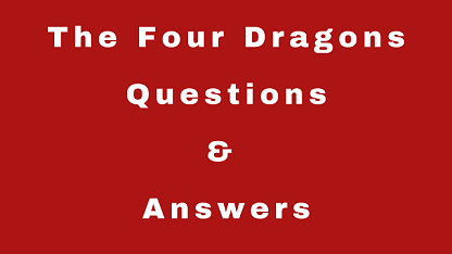 The Four Dragons Questions & Answers