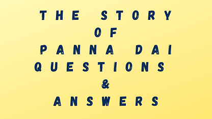 The Story of Panna Dai Questions & Answers