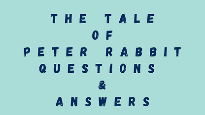 The Tale of Peter Rabbit Questions & Answers