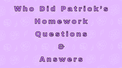 who did patrick's homework mcq questions and answers