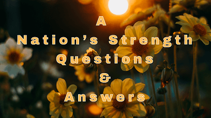 A Nation’s Strength Questions & Answers