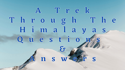 A Trek Through The Himalayas Questions & Answers