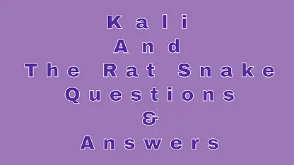 Kali And The Rat Snake Questions & Answers