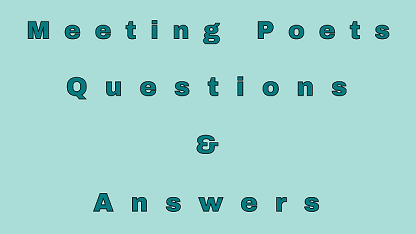 Meeting Poets Questions & Answers