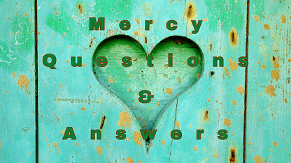 Mercy Questions & Answers