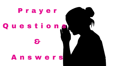 Prayer Questions & Answers