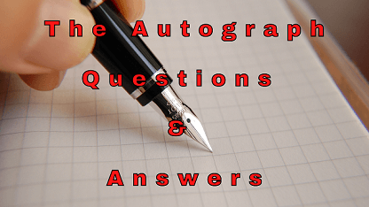 The Autograph Questions & Answers