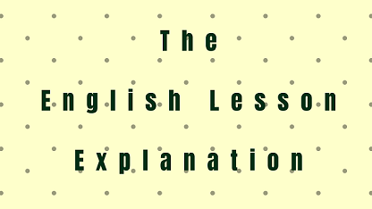 The English Lesson Explanation