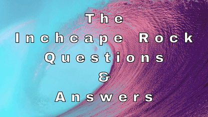 The Inchcape Rock Questions & Answers