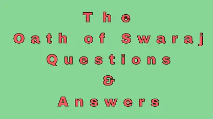 The Oath of Swaraj Questions & Answers