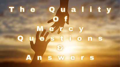 The Quality Of Mercy Questions & Answers