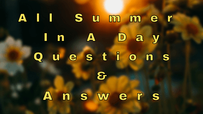 All Summer In A Day Questions & Answers
