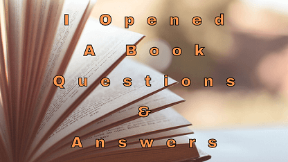 I Opened A Book Questions & Answers