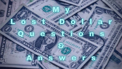 My Lost Dollar Questions & Answers