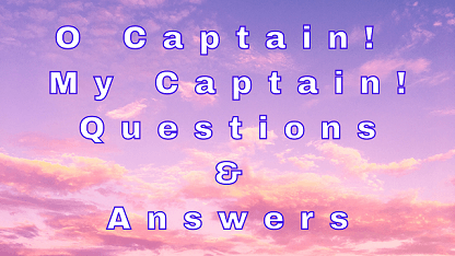 O Captain My Captain Questions & Answers - WittyChimp