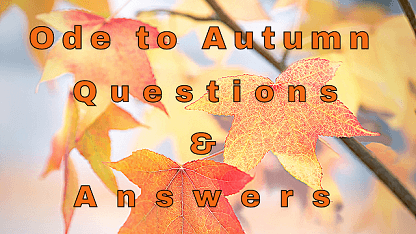 Ode To Autumn Questions & Answers