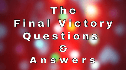 The Final Victory Questions & Answers