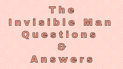 The Invisible Man Questions & Answers
