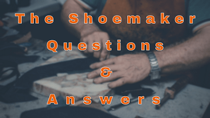 The Shoemaker Questions & Answers