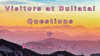 Visitors at Duliatal Questions & Answers