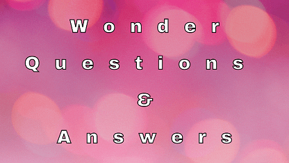 Wonder Questions & Answers