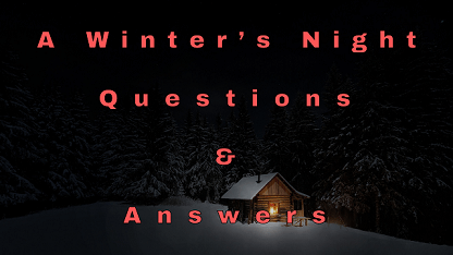 A Winter’s Night Questions & Answers