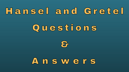 Hansel and Gretel Questions & Answers